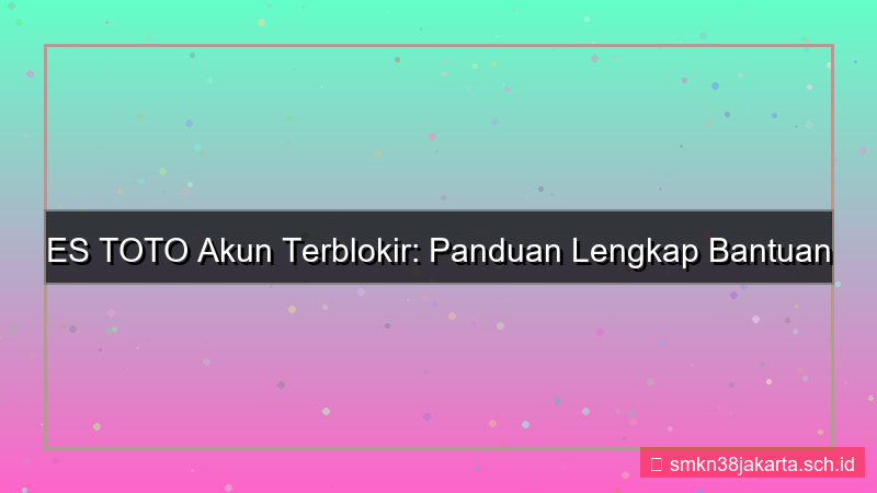 tampilan ES TOTO akun terblokir bantuan