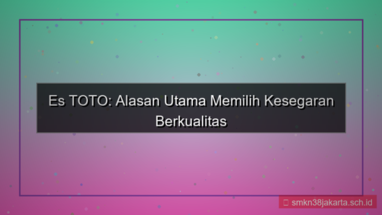 ES TOTO alasan pilih estoto