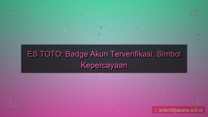 ES TOTO badge akun terverifikasi