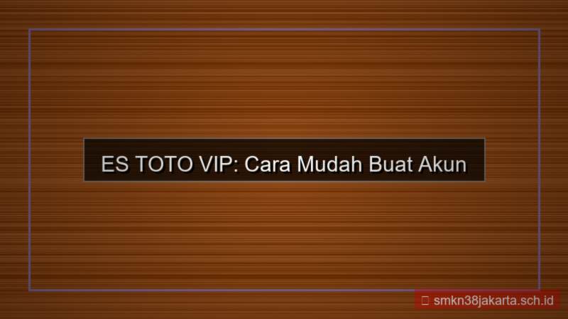 visual ES TOTO buat akun member vip