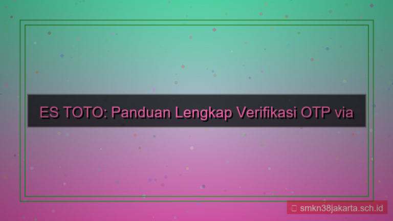 ilustrasi ES TOTO call otp verifikasi