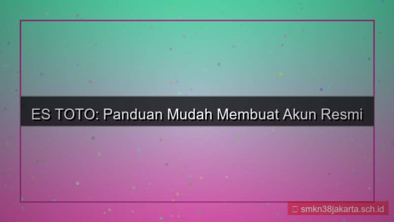gambar ES TOTO cara buat akun mudah