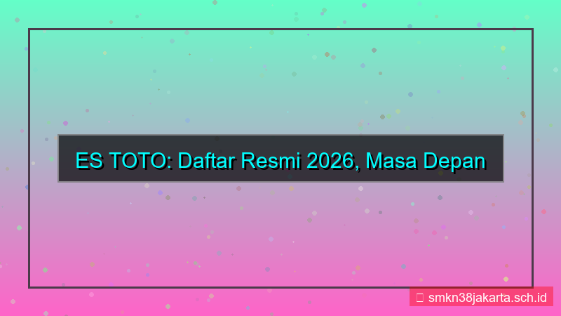 tampilan ES TOTO daftar 2026 resmi