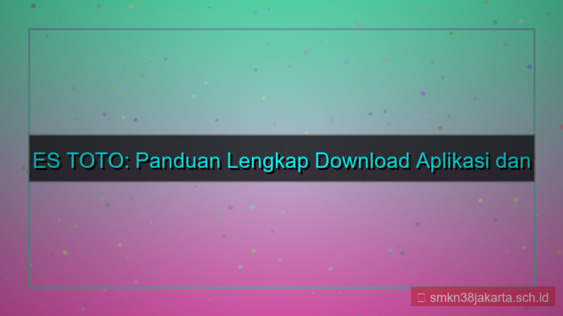 ilustrasi ES TOTO download aplikasi login