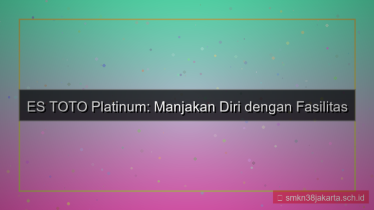ES TOTO fasilitas akun platinum