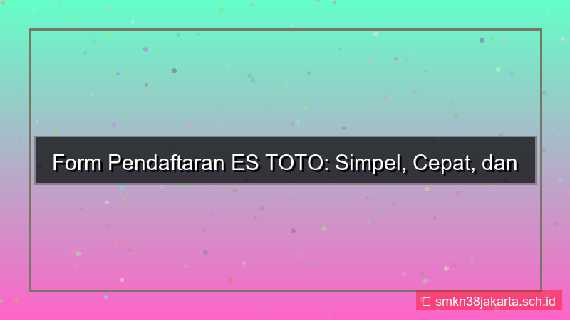 tampilan ES TOTO form pendaftaran simpel