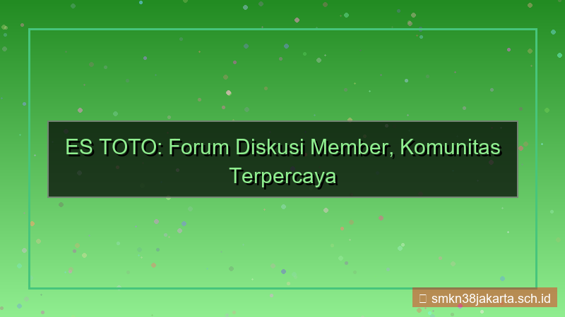 desain ES TOTO forum diskusi member