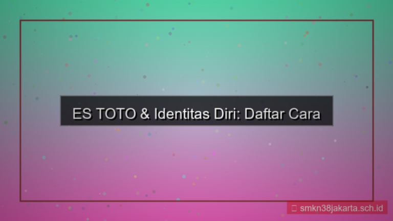 desain ES TOTO identitas diri daftar