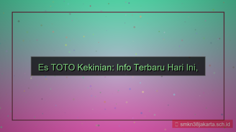 ilustrasi ES TOTO info terbaru hari ini
