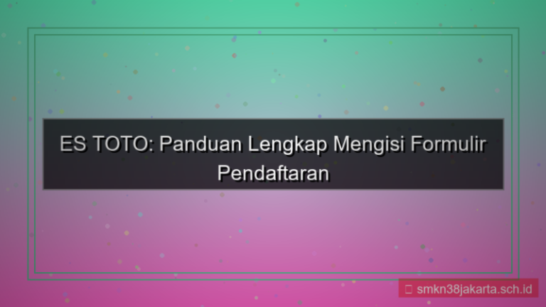 konten ES TOTO isi formulir pendaftaran