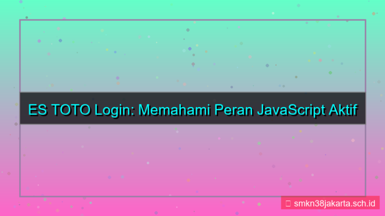 desain ES TOTO javascript aktif login