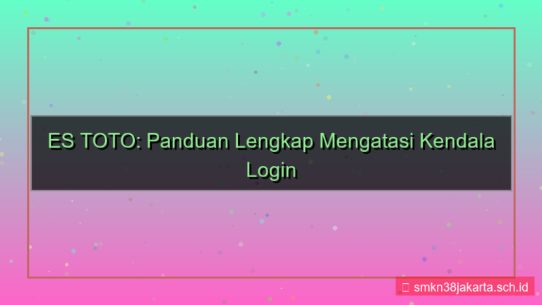 tampilan ES TOTO kendala login atasi
