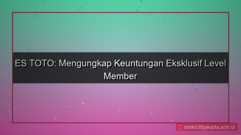 desain ES TOTO level member estoto
