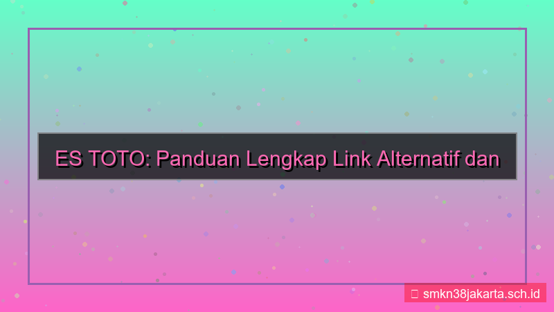 ES TOTO link alternatif daftar