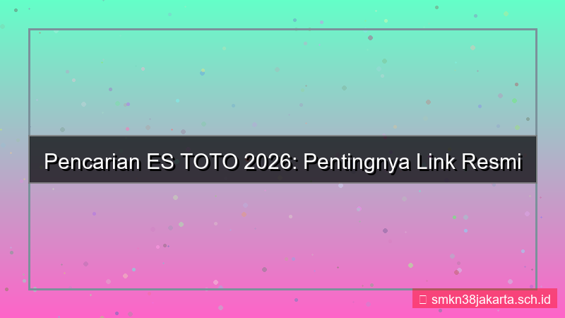 visual ES TOTO link resmi terbaru 2026