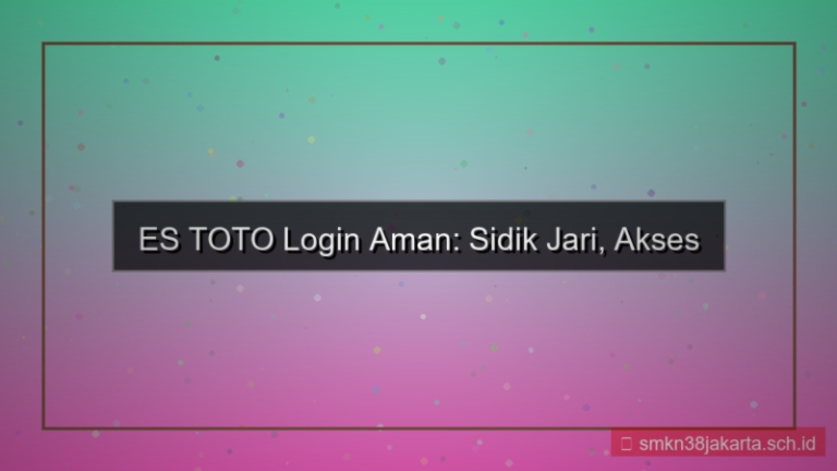 konten ES TOTO login pakai fingerprint