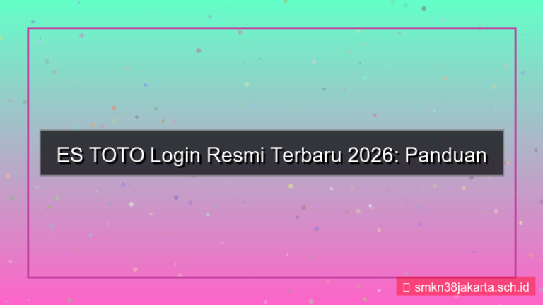 visual ES TOTO login resmi terbaru 2026