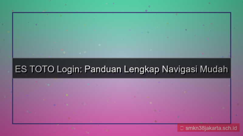 ilustrasi ES TOTO navigasi mudah login