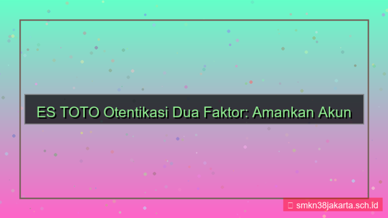 ES TOTO otentikasi dua faktor