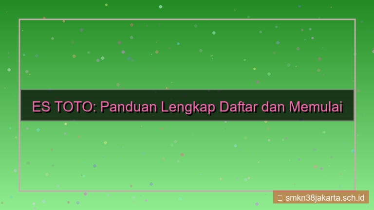ES TOTO panduan daftar pemula