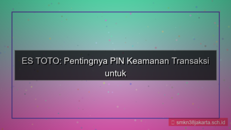 ES TOTO pin keamanan transaksi