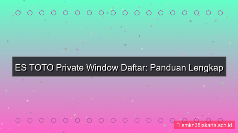 konten ES TOTO private window daftar