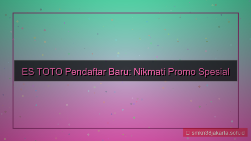 ilustrasi ES TOTO promo khusus pendaftar baru