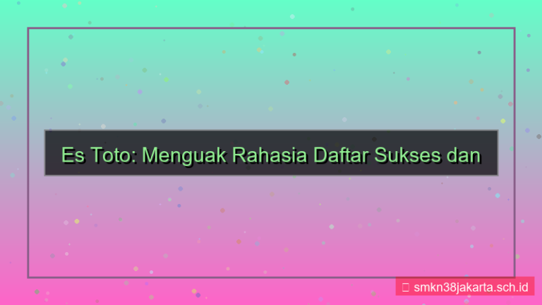 konten ES TOTO rahasia daftar sukses