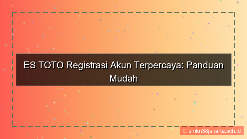 gambar ES TOTO registrasi akun terpercaya