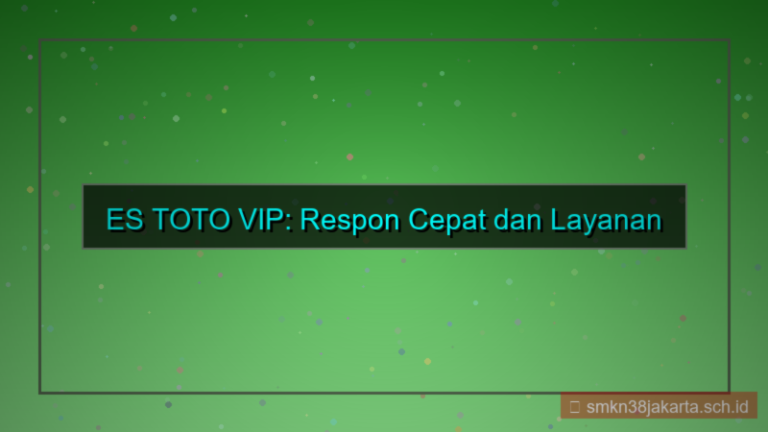 ES TOTO respon cepat vip