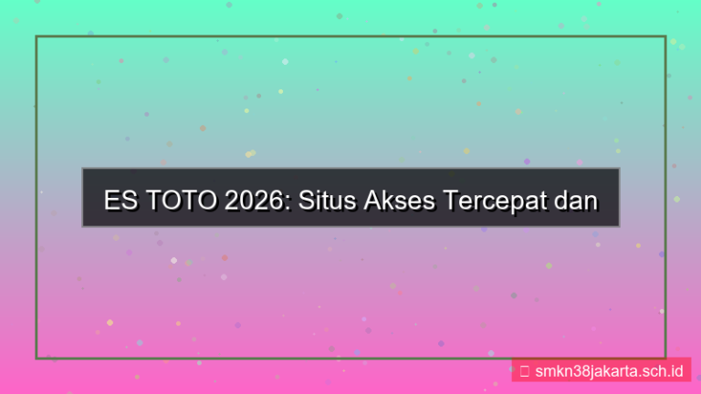 ES TOTO situs akses tercepat 2026