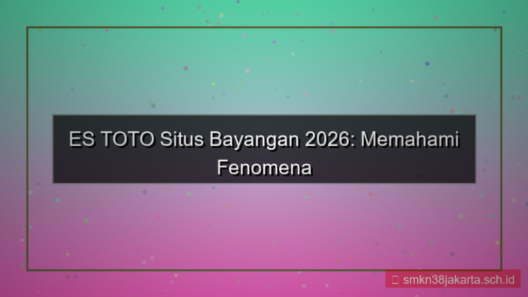 konten ES TOTO situs bayangan 2026