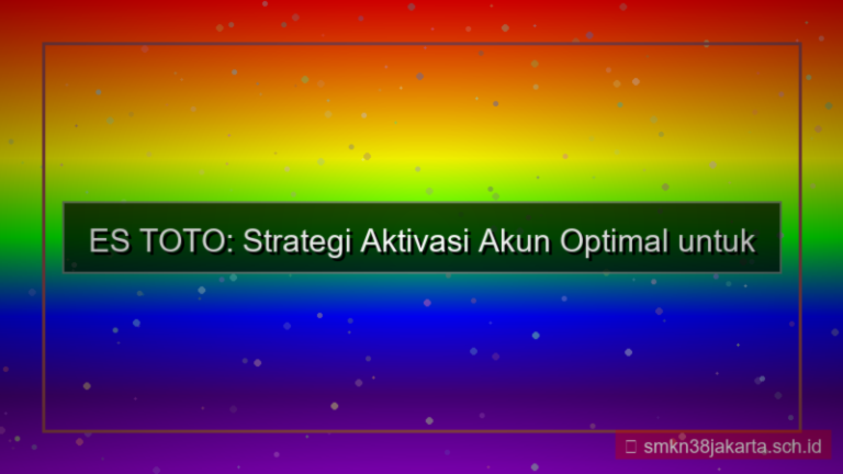 konten ES TOTO strategi aktivasi akun
