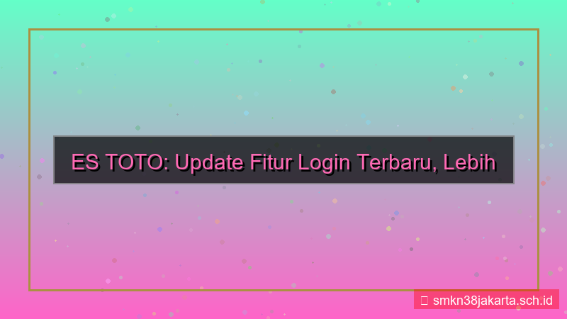 tampilan ES TOTO update fitur login