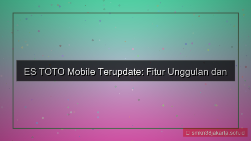 ES TOTO versi mobile terupdate