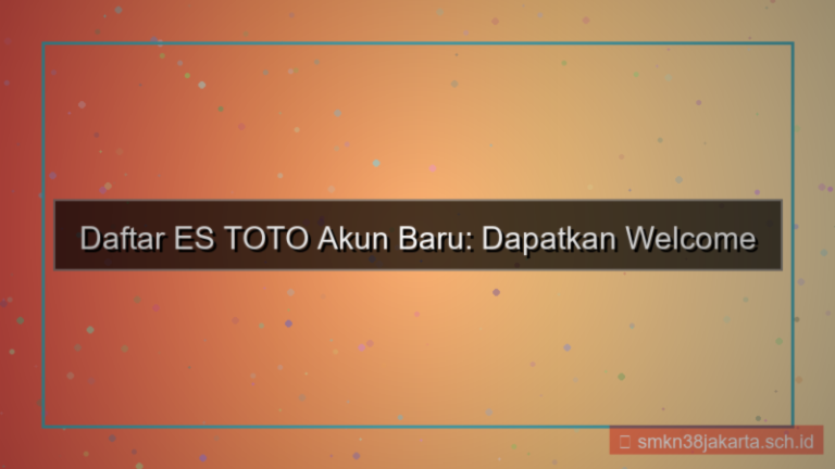 tampilan ES TOTO welcome bonus akun baru