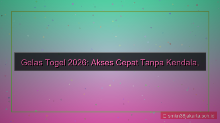 desain GELAS TOGEL akses cepat tanpa kendala 2026