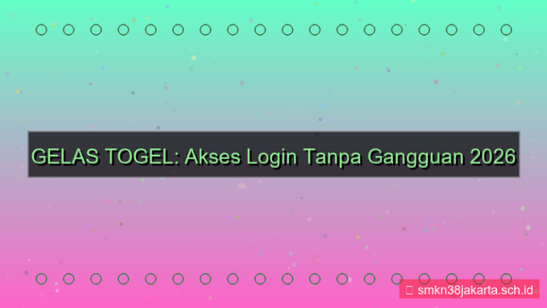 tampilan GELAS TOGEL akses login tanpa gangguan 2026
