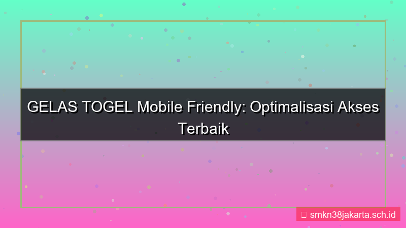 ilustrasi GELAS TOGEL akses mobile friendly 2026