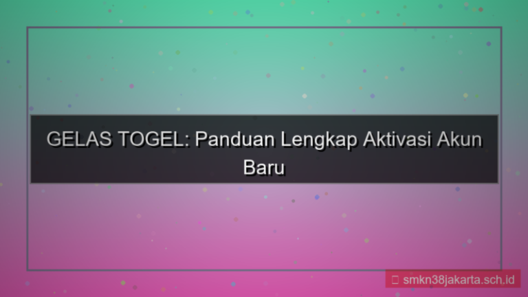 GELAS TOGEL aktivasi akun baru
