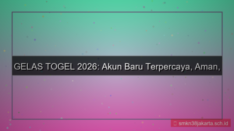 GELAS TOGEL akun baru terpercaya 2026