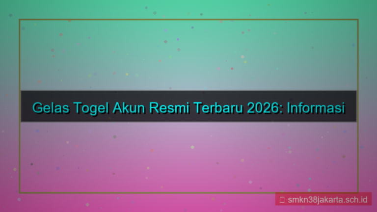 desain GELAS TOGEL akun resmi terbaru 2026