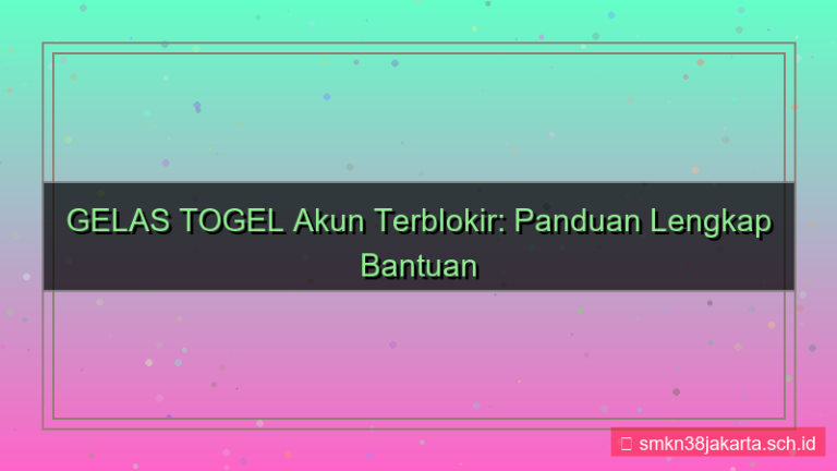 visual GELAS TOGEL akun terblokir bantuan