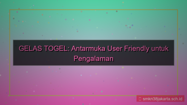 ilustrasi GELAS TOGEL antarmuka user friendly