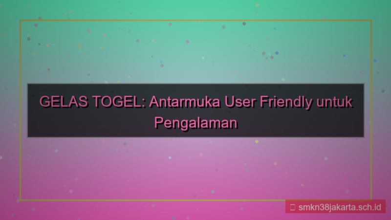 ilustrasi GELAS TOGEL antarmuka user friendly
