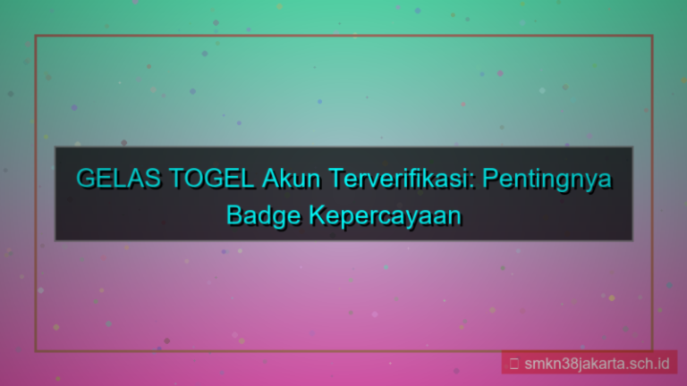 GELAS TOGEL badge akun terverifikasi
