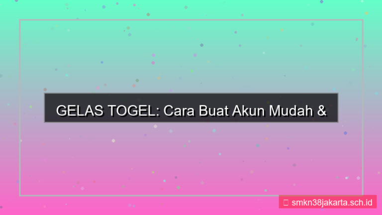GELAS TOGEL cara buat akun mudah