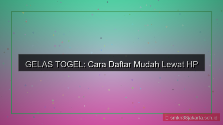 tampilan GELAS TOGEL cara daftar pakai hp