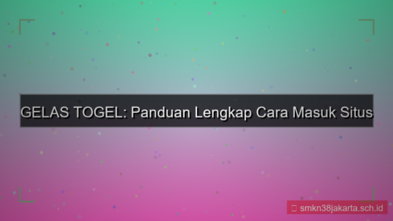 GELAS TOGEL cara masuk situs