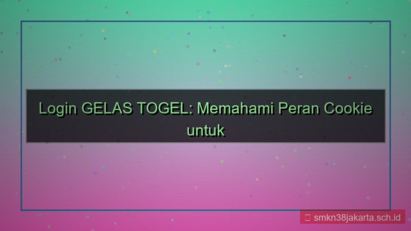 tampilan GELAS TOGEL cookie enable login